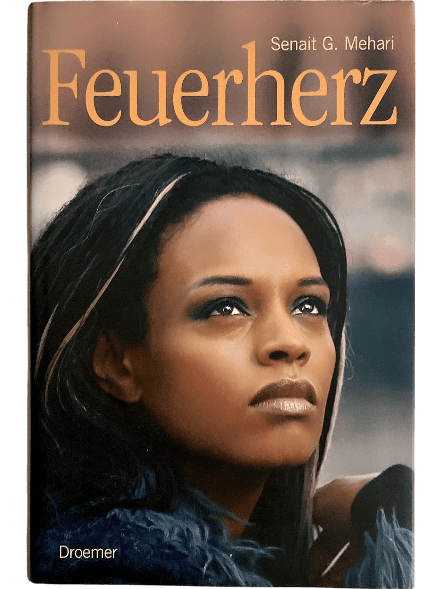 Feuerherz von Senait G. Mehari - Droemer Verlag 1