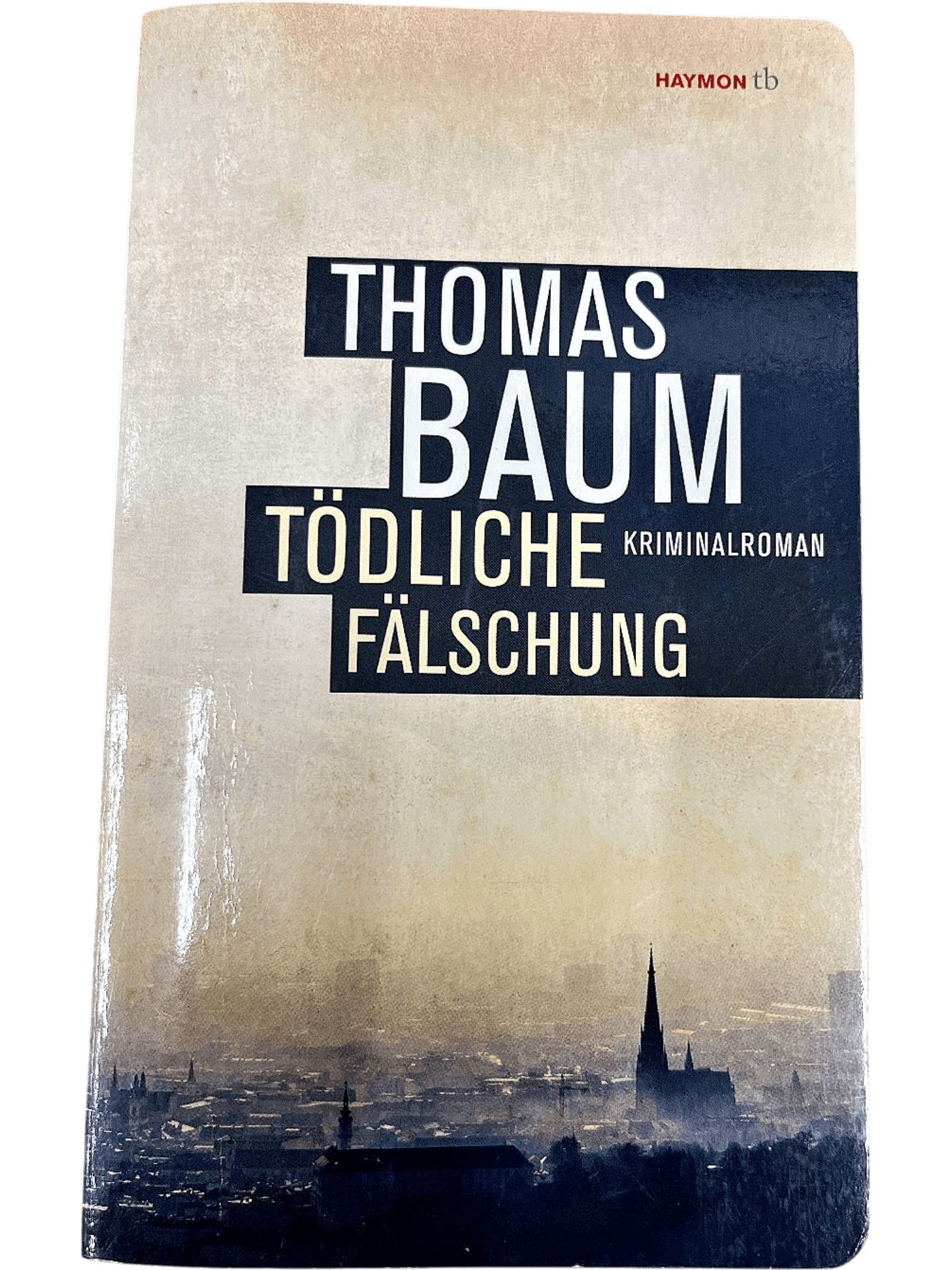 Tödliche Fälschung von Thomas Baum 1