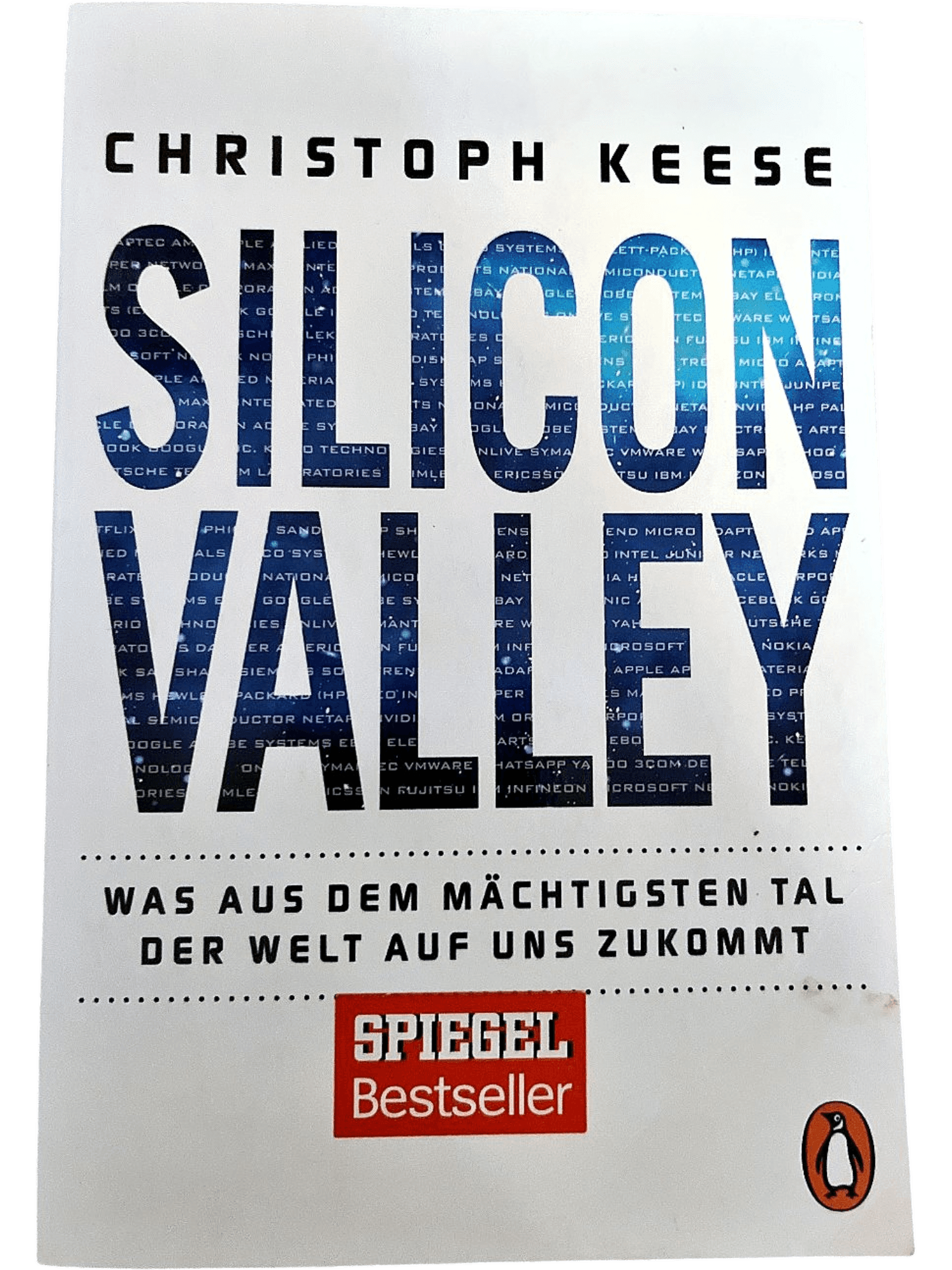 Silicon Valley - Sachbuch von Christoph Keese (SPIEGEL Bestseller) 1