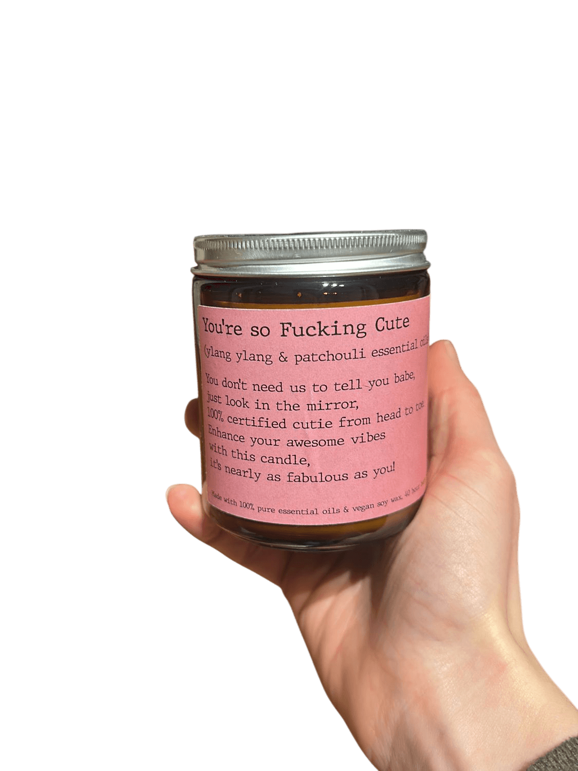 Humorous "You're so F*cking Cute" Ylang Ylang & Patchouli Scented Candle 1
